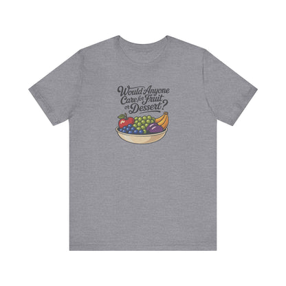 Would Anyone Care for Fruit or Dessert? — Clue Retro Tee (Light)