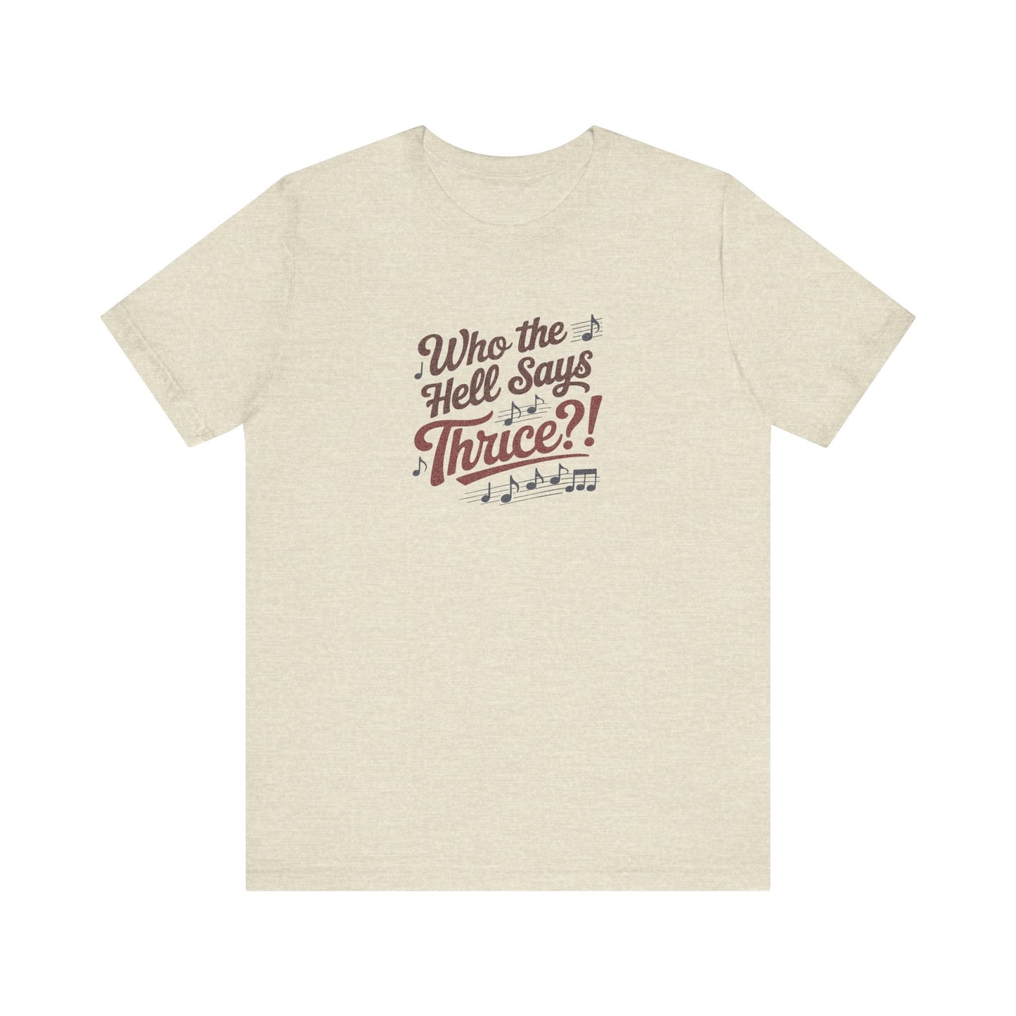 Who the Hell Says Thrice?! — Golden Girls Retro Tee (Light)