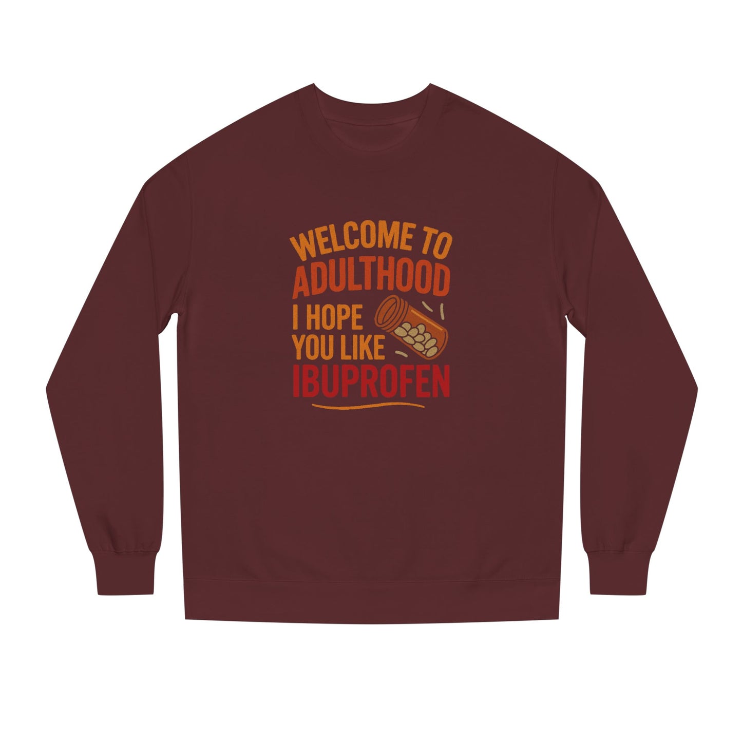 Welcome to Adulthood (Ibuprofen) — Retro Sweatshirt (Dark)