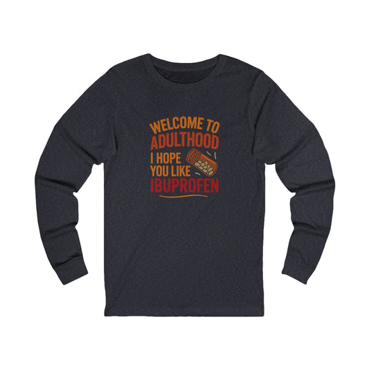 Welcome to Adulthood (Ibuprofen) — Retro Long Sleeve (Dark)