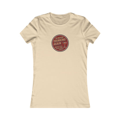 I’m Never Drinking Again (LOL) — Retro Women's Tee (Light)