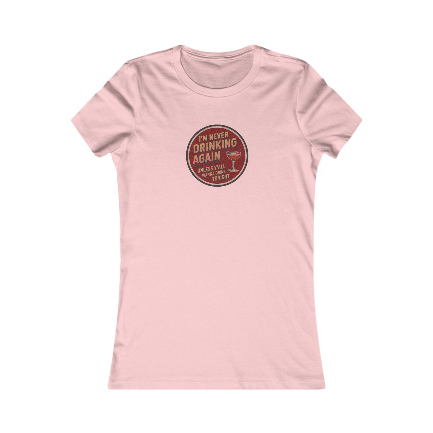 I’m Never Drinking Again (LOL) — Retro Women's Tee (Light)
