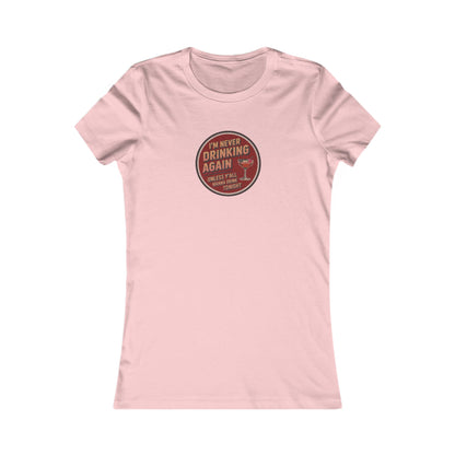 I’m Never Drinking Again (LOL) — Retro Women's Tee (Light)