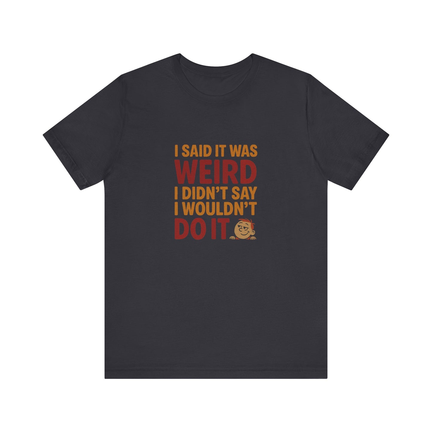 It's Weird, But I'm Interested (Colorful) — Retro Tee (Dark)