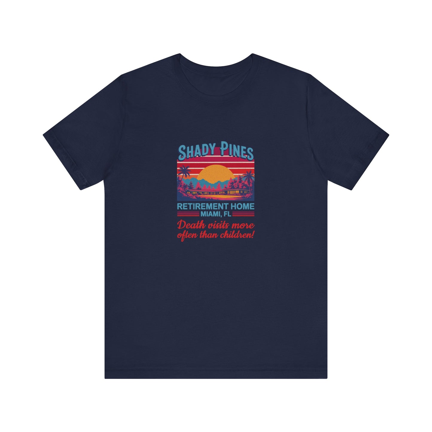 Shady Pines (Death Visits More Often Than Children) — Retro Tee (Dark)