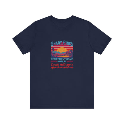 Shady Pines (Death Visits More Often Than Children) — Retro Tee (Dark)