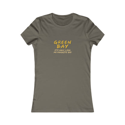 Green Bay (My Favorite Bay) — Phoebe Buffay Football Women's Tee (Dark)