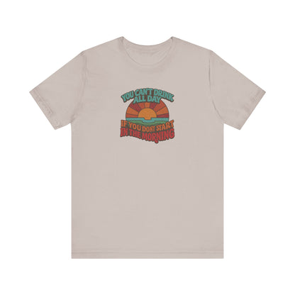 You Can't Drink All Day PSA — Retro Sunrise Tee (Light)