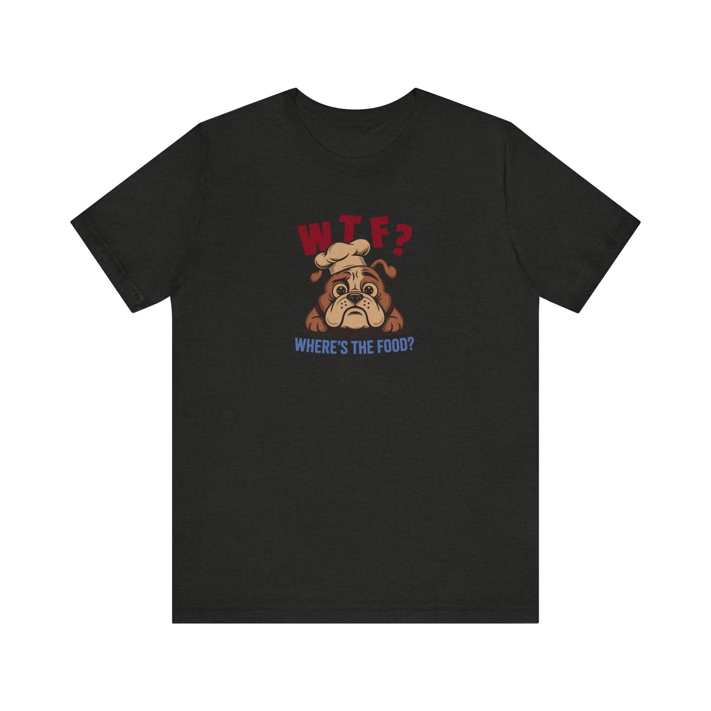 WTF? Where’s the Food? — Bulldog Chef Retro Tee (Dark)