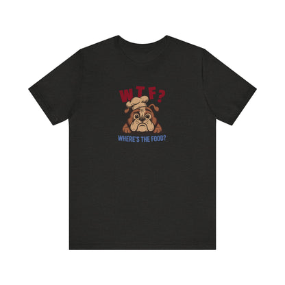 WTF? Where’s the Food? — Bulldog Chef Retro Tee (Dark)