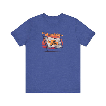 I'm Surrendering to Fun — Fun with Flags Retro Tee (Dark)