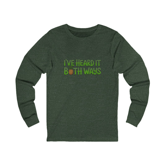 I’ve Heard It Both Ways — Psych Long Sleeve (Dark)