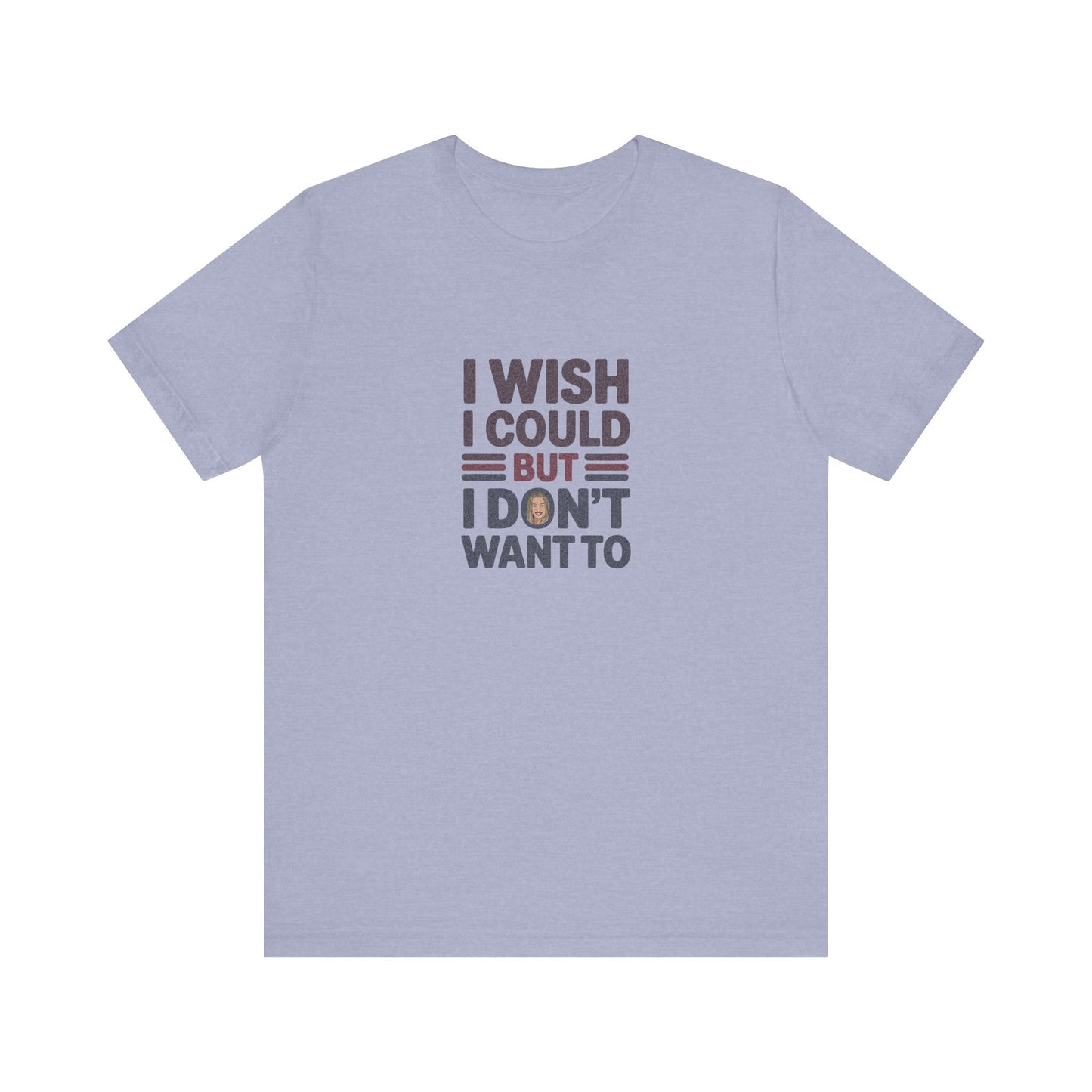 I Wish I Could, But I Don't Want To — Phoebe Buffay Retro Tee (Light)