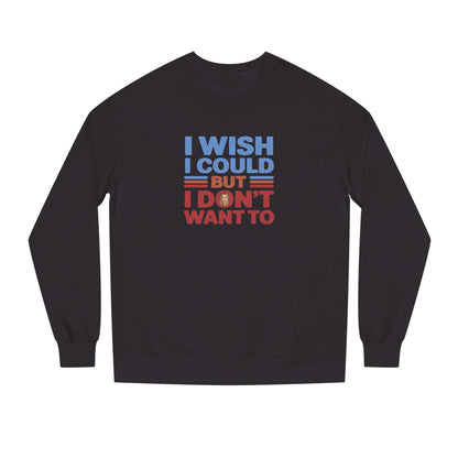 I Wish I Could, But I Don't Want To — Phoebe Buffay Retro Sweatshirt (Dark)