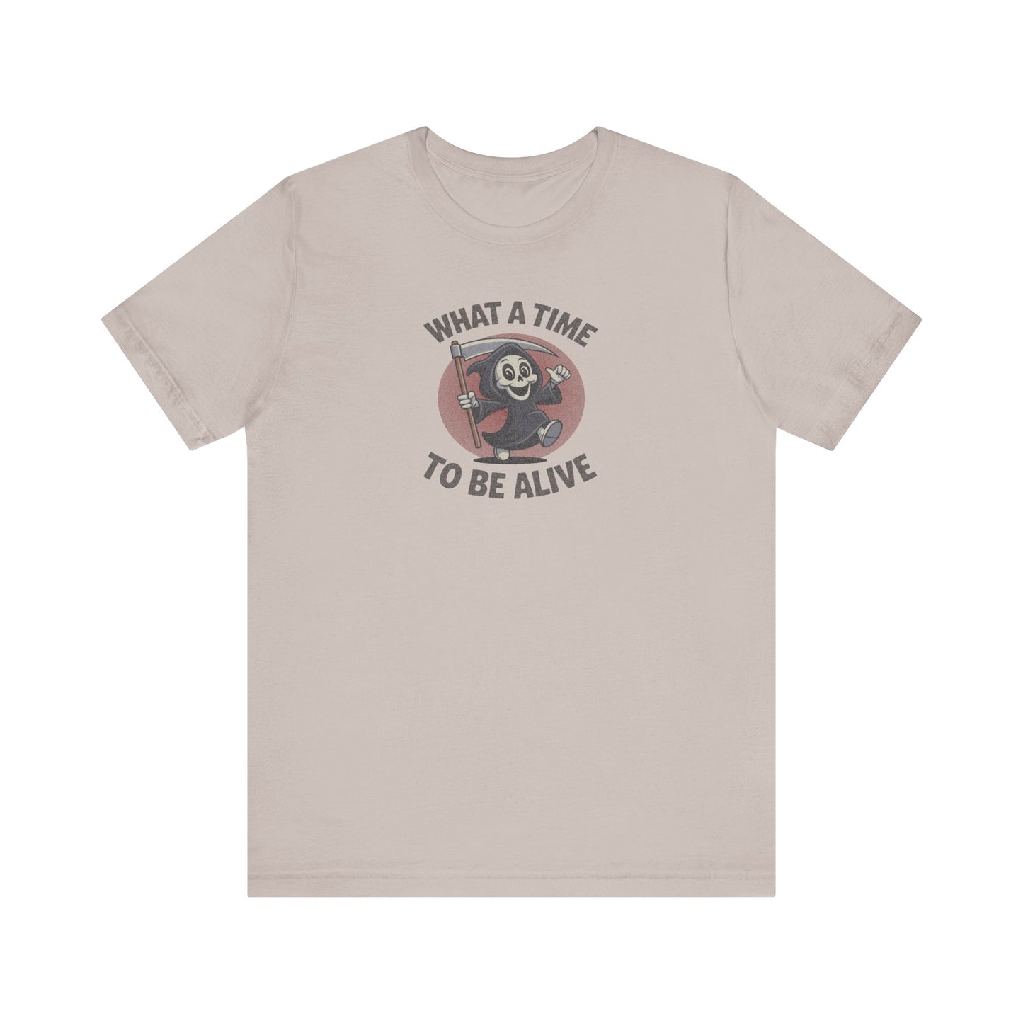 What a Time to Be Alive (Cute) — Lil Reaper Retro Tee (Light)