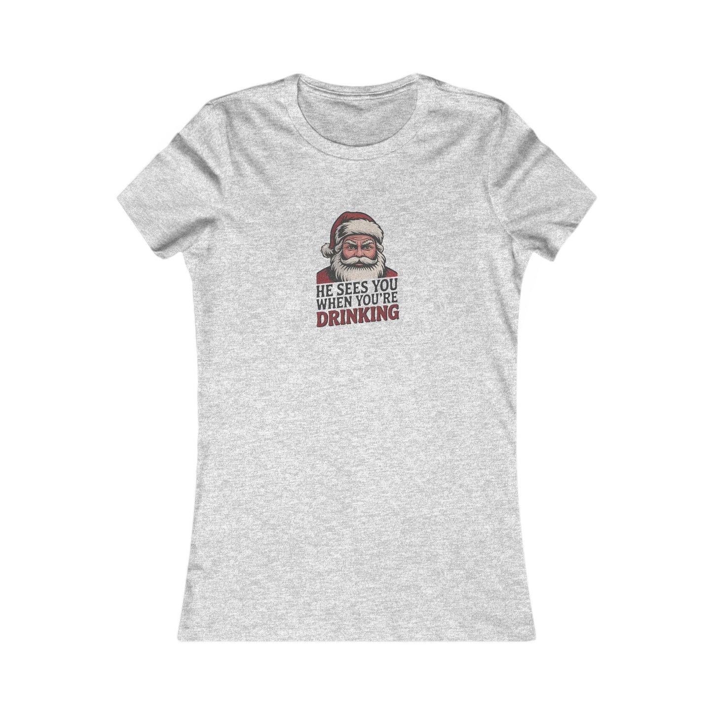 He Sees You When You're Drinking — Judgmental Santa Women's Tee (Light)