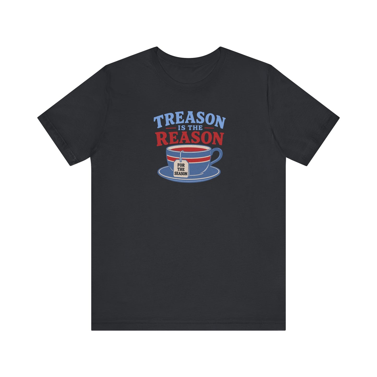 Traitorous Cup of Tea Shirt — Boston Tea Party History T-Shirt