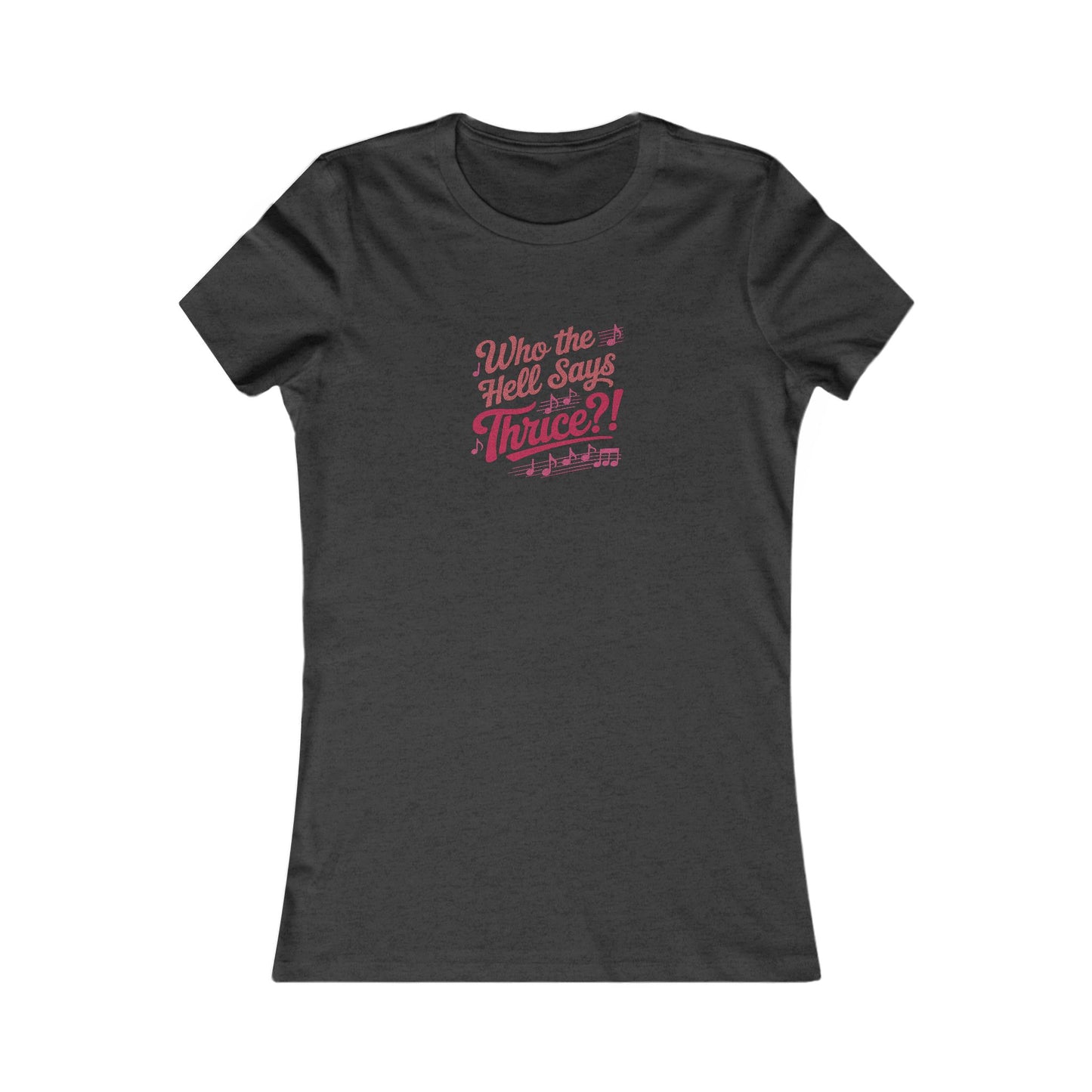 Who the Hell Says Thrice?! — Golden Girls Retro Women's Tee (Dark)