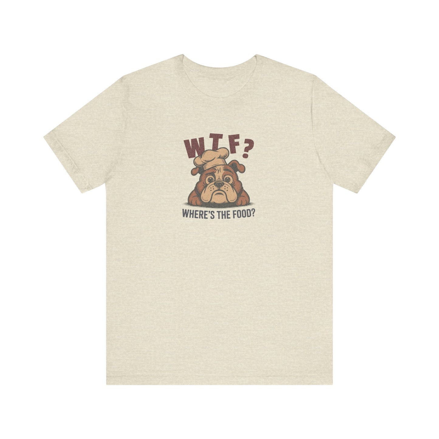 WTF? Where’s the Food? — Bulldog Chef Retro Tee (Light)
