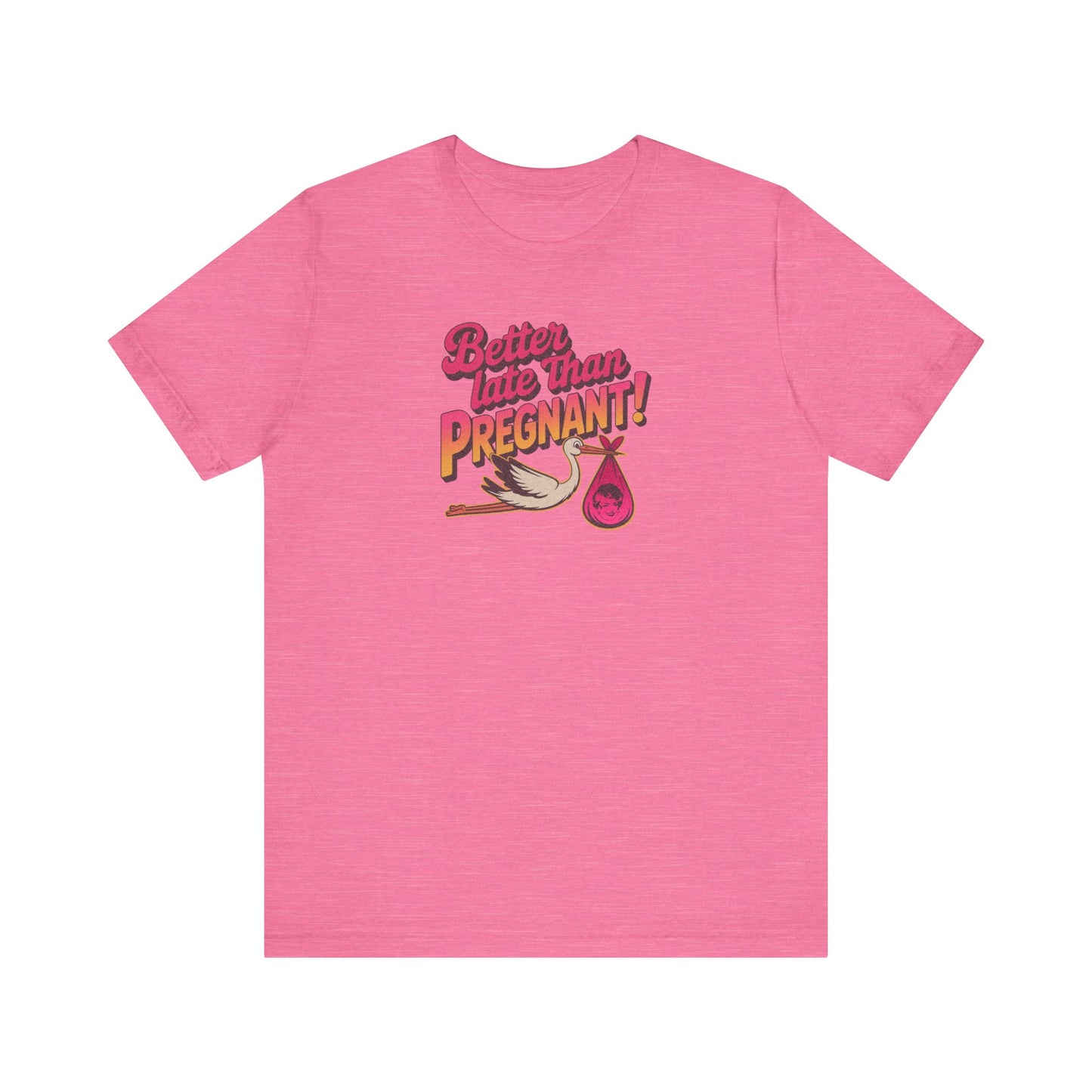 Better Late Than Pregnant! — Blanche Devereaux Retro Tee (Light)