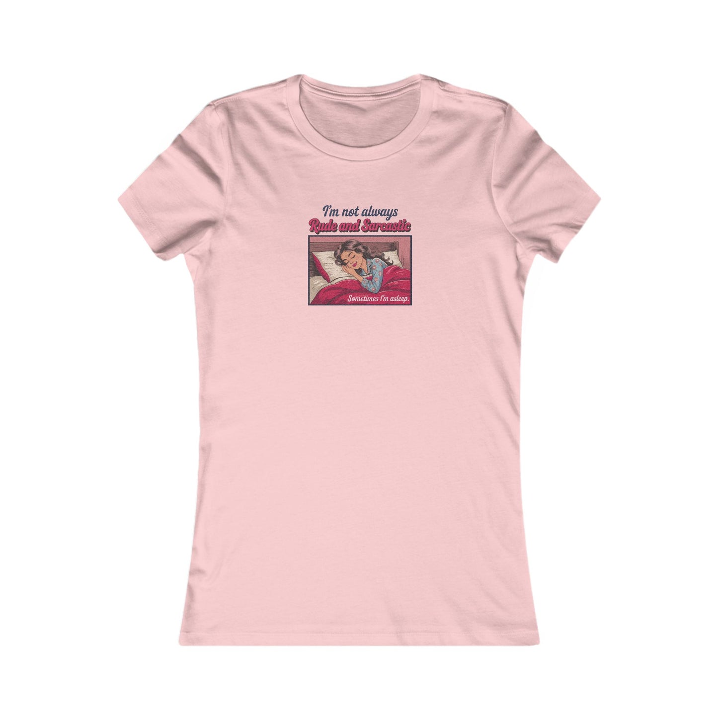 I'm Not Always Rude and Sarcastic — Retro Women's Tee (Light)