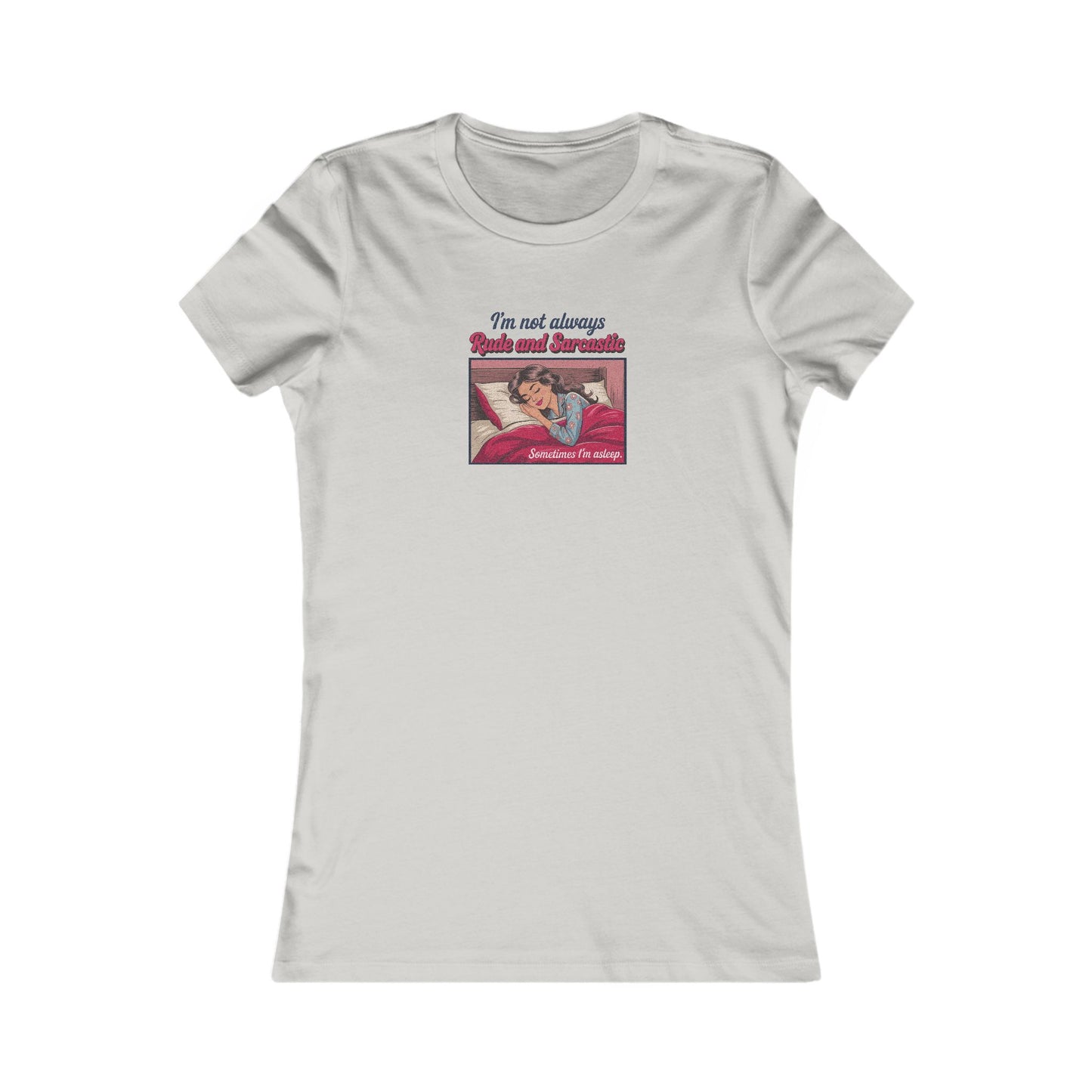 I'm Not Always Rude and Sarcastic — Retro Women's Tee (Light)