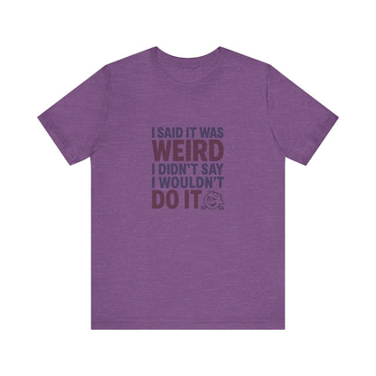 It's Weird, But I'm Interested (Colorful) — Retro Tee (Light)