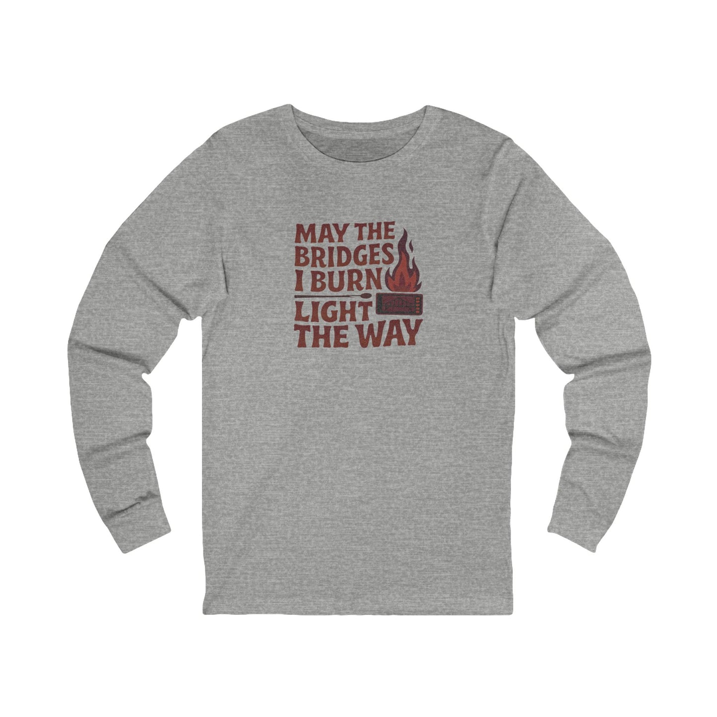 May the Bridges I Burn Light the Way — Retro Long Sleeve (Light)