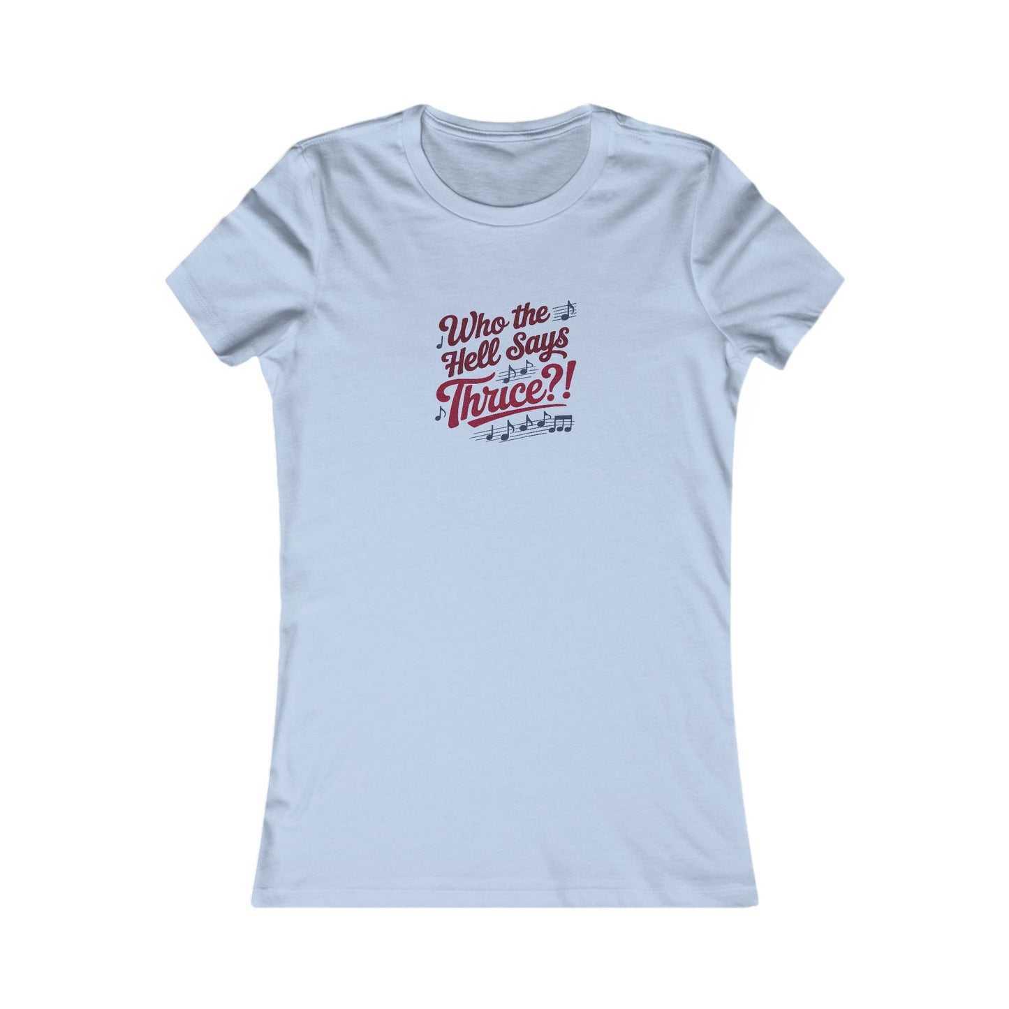 Who the Hell Says Thrice?! — Golden Girls Retro Women's Tee (Light)