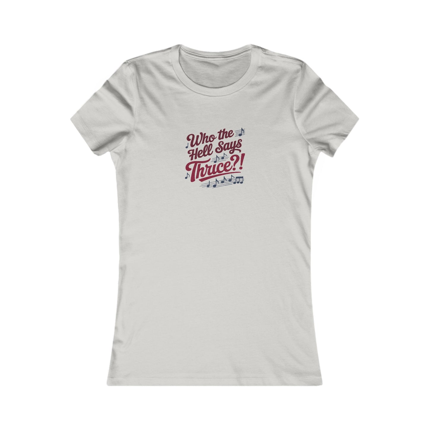 Who the Hell Says Thrice?! — Golden Girls Retro Women's Tee (Light)