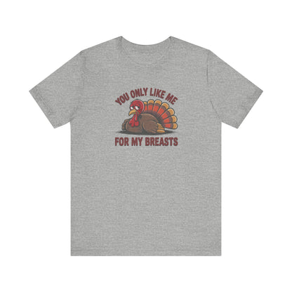 You Only Like Me for My Breasts — Thanksgiving Retro Tee (Light)