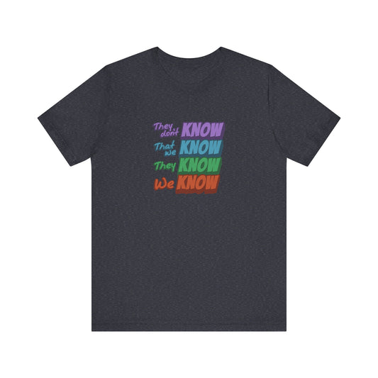 They Don't Know We Know — Friends Retro Tee (Dark)
