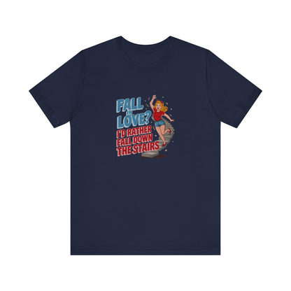 Fall in Love? I'd Rather Fall Down the Stairs — Retro Tee (Dark)
