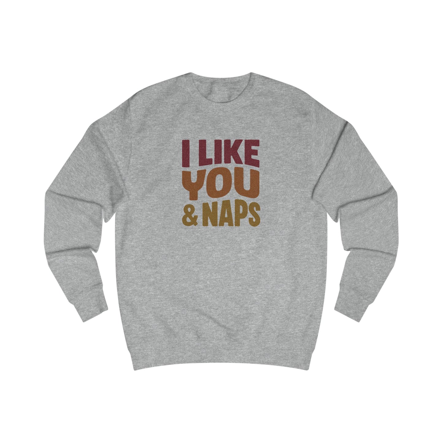 I Like You & Naps (Warm Gradient) — Retro Loungewear Sweatshirt (Light)