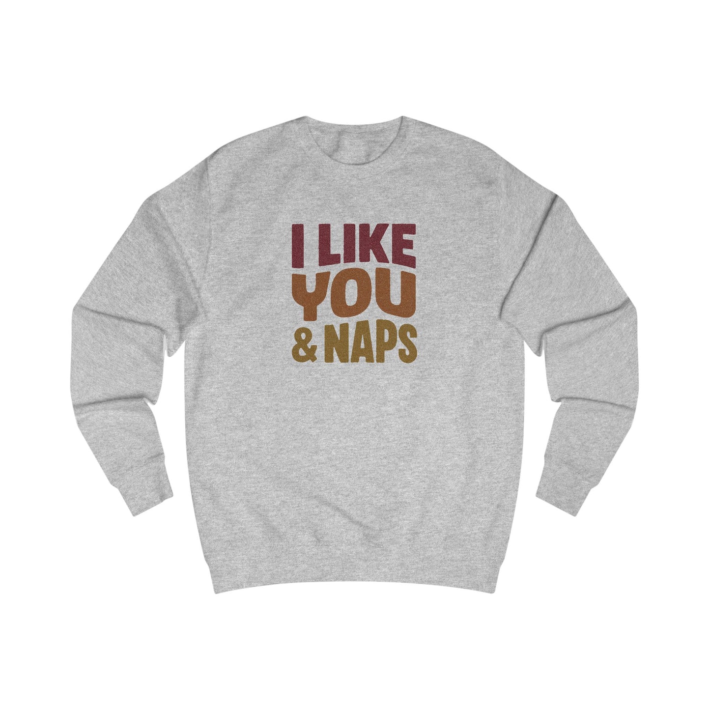 I Like You & Naps (Warm Gradient) — Retro Loungewear Sweatshirt (Light)