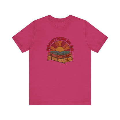 You Can't Drink All Day PSA — Retro Sunrise Tee (Light)