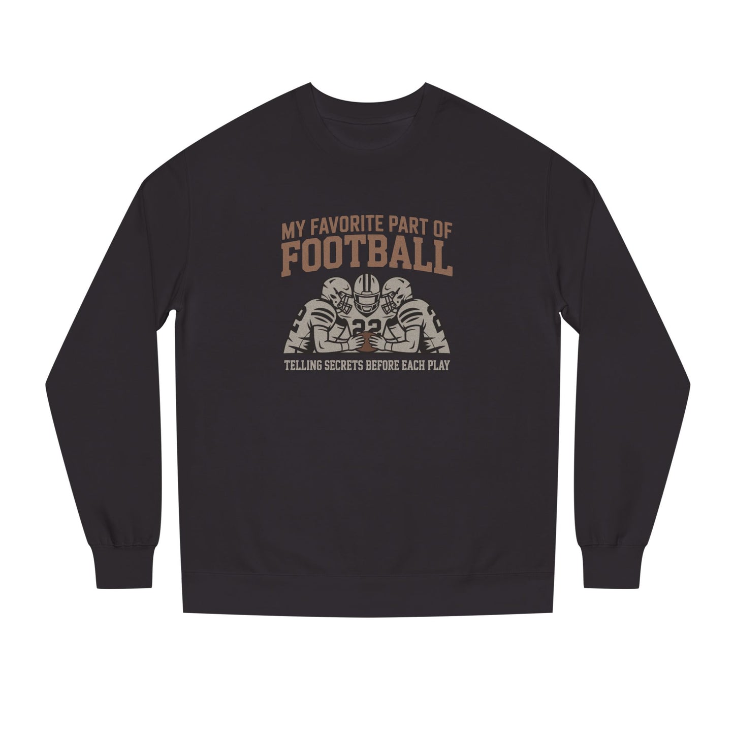 My Favorite Part of Football (Telling Secrets Before Each Play) – Retro Sweatshirt (Dark)