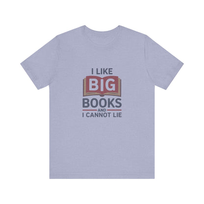 I Like Big Books and I Cannot Lie — Bibliophile Retro Tee (Light)