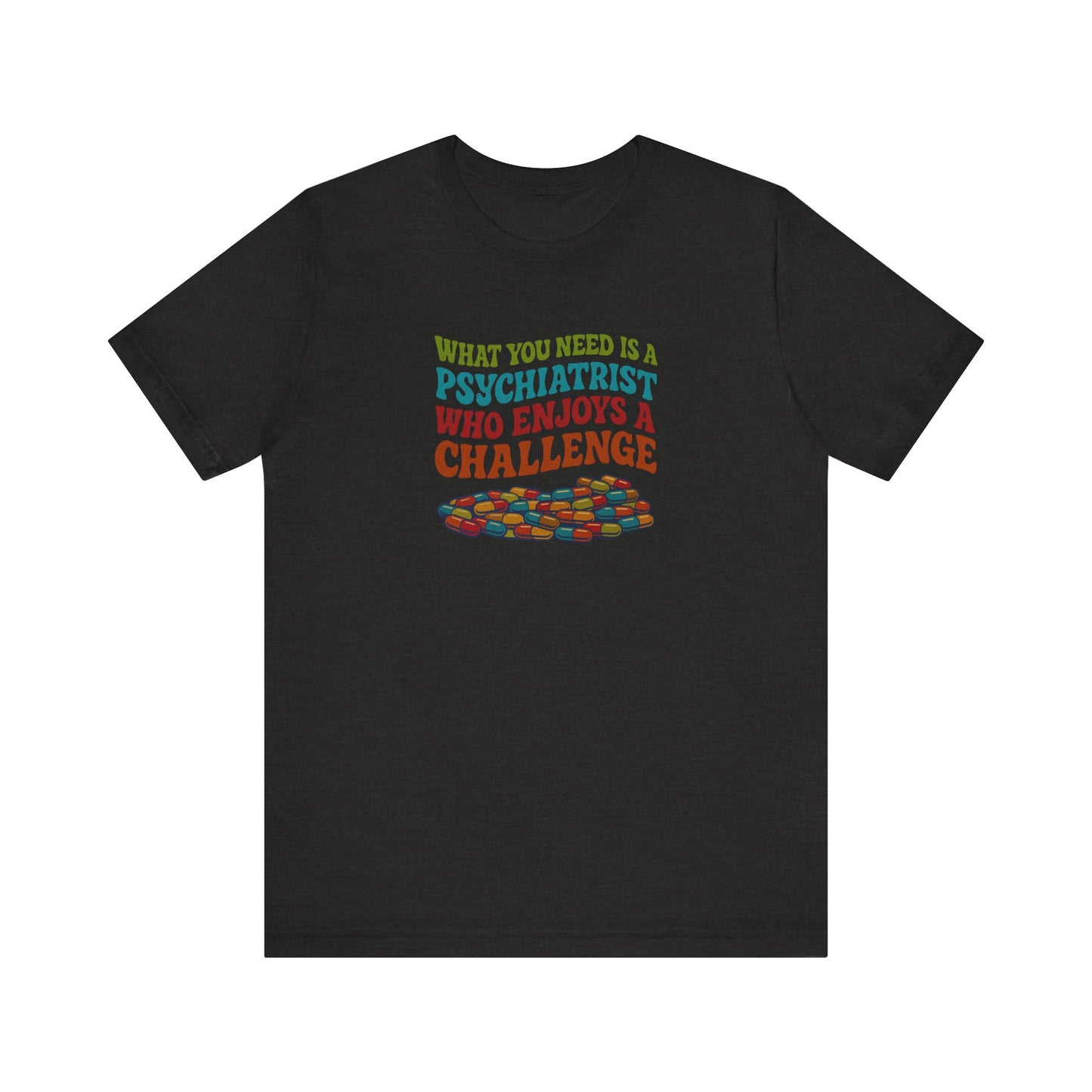 You Need a Psychiatrist — Dorothy Zbornak Retro Tee (Dark)