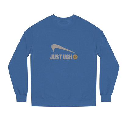Just Ugh 😒 Athletic Parody — Retro Workout Sweatshirt (Dark)