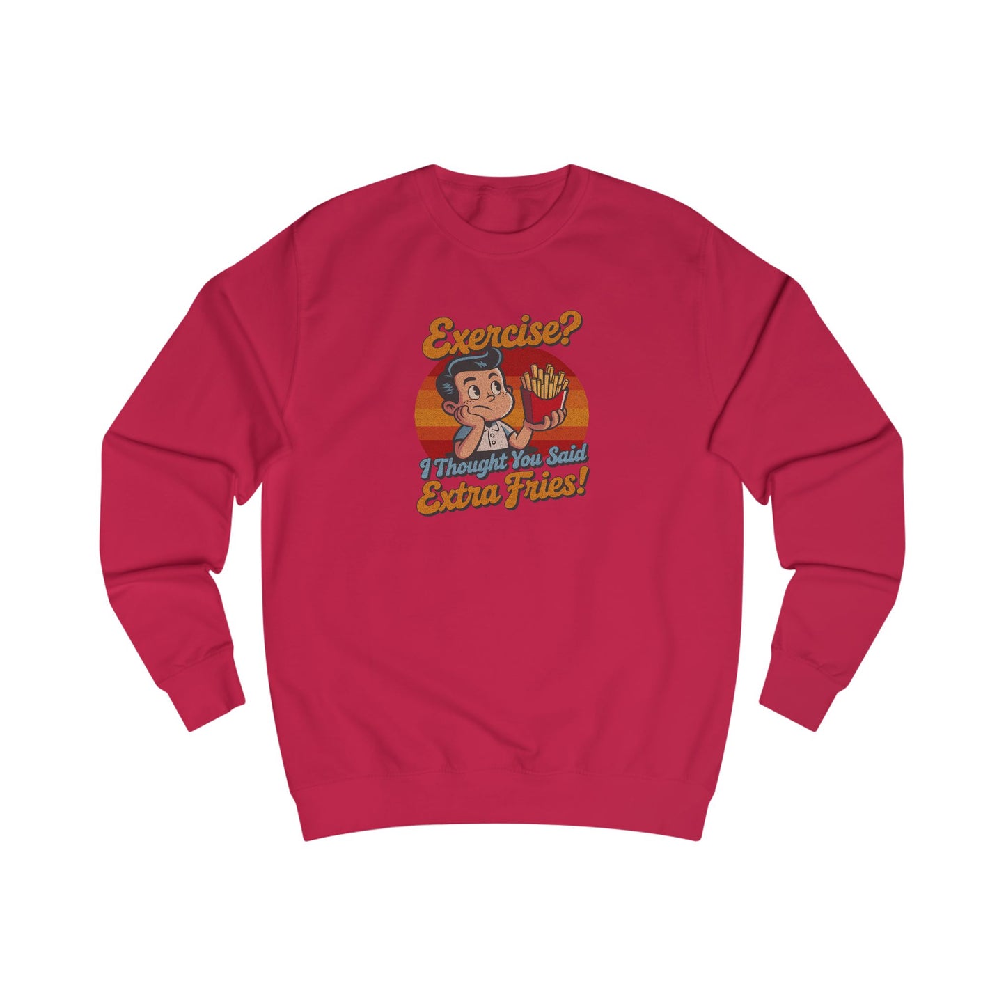 Exercise? I Thought You Said Extra Fries! — Retro Sweatshirt (Light)