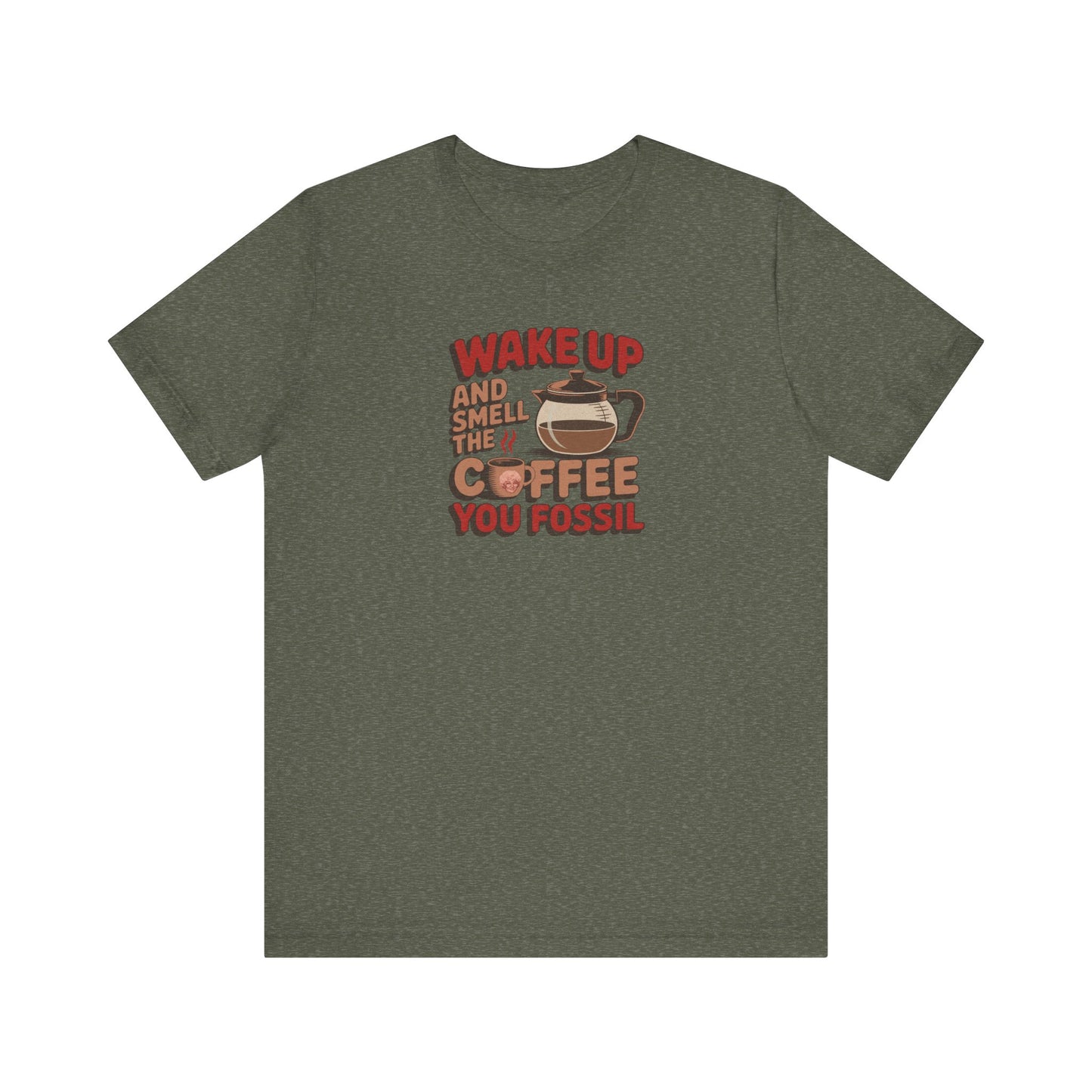 Wake Up and Smell the Coffee, You Fossil — Retro Tee (Dark)