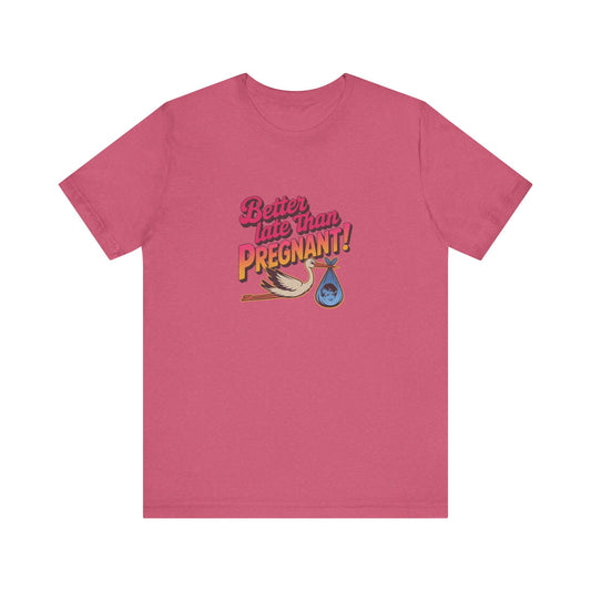 Better Late Than Pregnant! — Blanche Devereaux Retro Tee (Light)