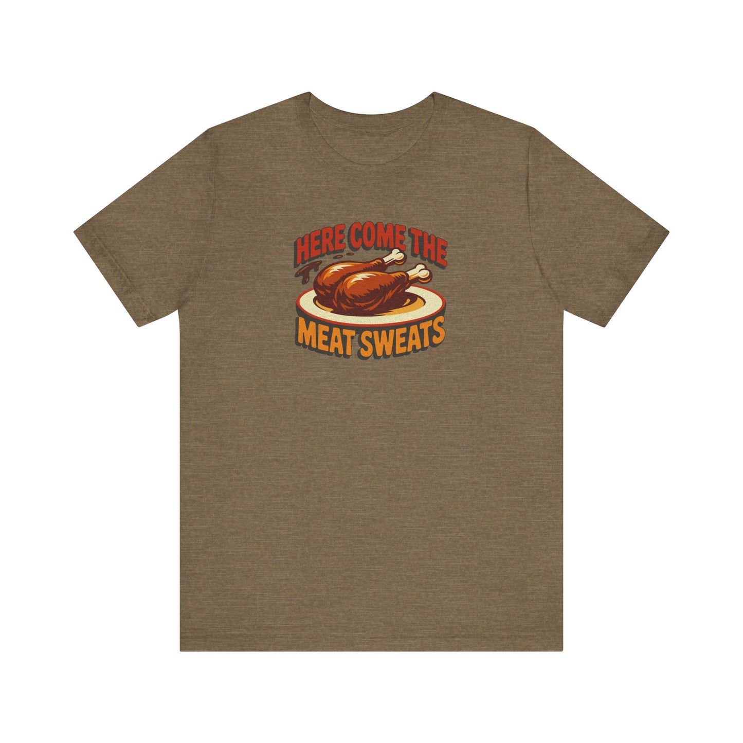 Here Come the Meat Sweats — Friends Thanksgiving Tee (Light)