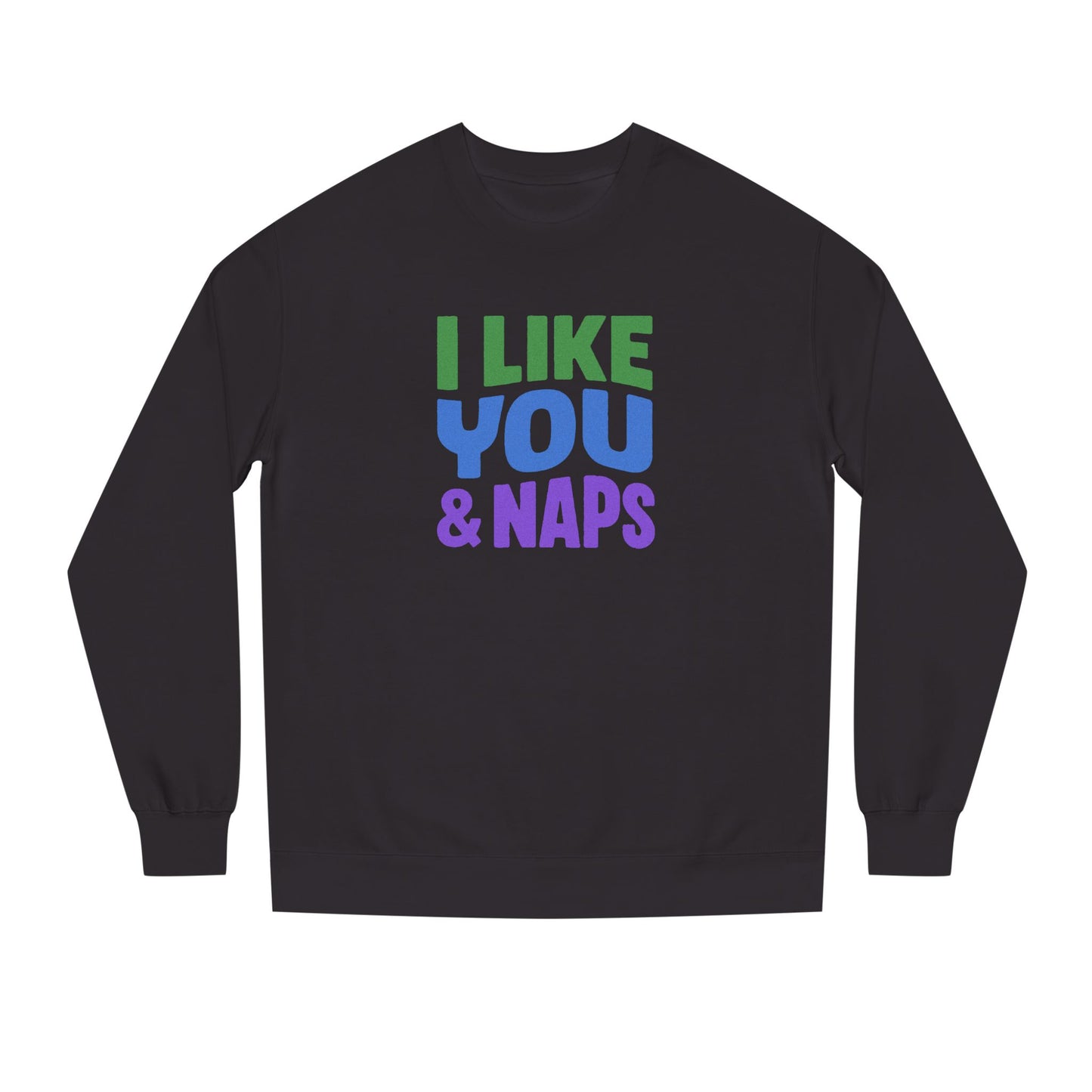 I Like You & Naps (Cool Gradient) — Retro Loungewear Sweatshirt (Dark)