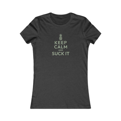 Keep Calm and Suck It — Psych Retro Women's Tee (Dark)