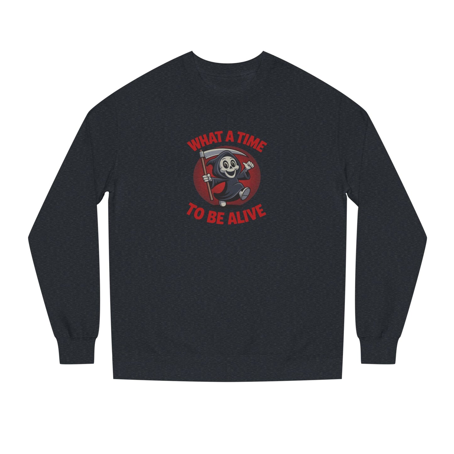 What a Time to Be Alive (Cute) — Lil Reaper Retro Sweatshirt (Dark)