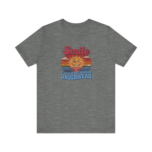 Smile If You’re Not Wearing Underwear — Retro Tee (Light)
