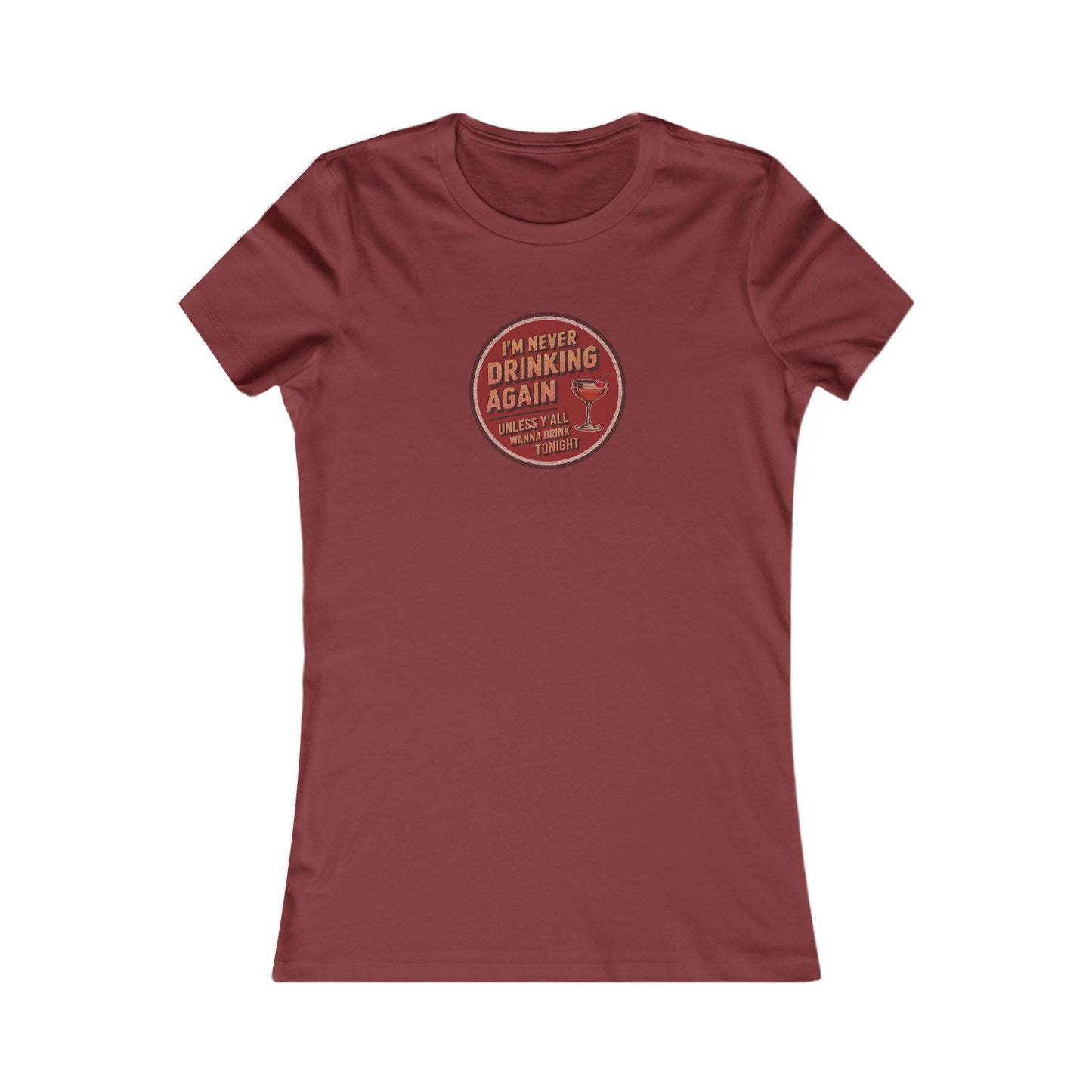 I’m Never Drinking Again (LOL) — Retro Women's Tee (Dark)