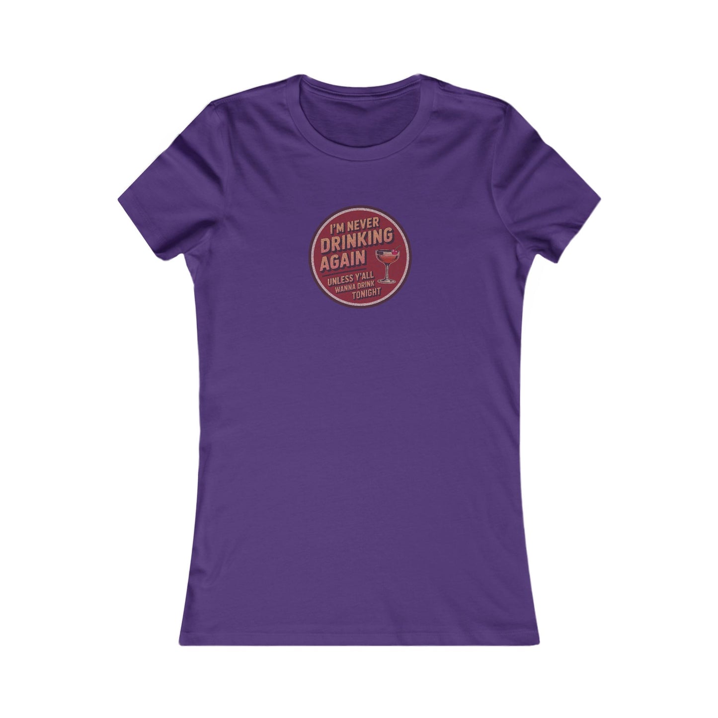 I’m Never Drinking Again (LOL) — Retro Women's Tee (Dark)